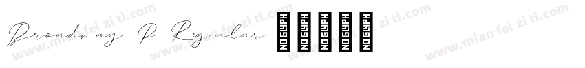 Broadway P Regular字体转换